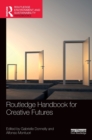 Routledge Handbook for Creative Futures - Book