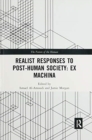 Realist Responses to Post-Human Society: Ex Machina - Book