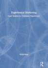 Experiential Marketing : Case Studies in Customer Experience - Book