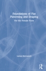 Foundations of Flat Patterning and Draping : For the Female Form - Book