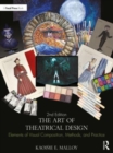 The Art of Theatrical Design : Elements of Visual Composition, Methods, and Practice - Book