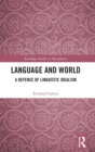 Language and World : A Defence of Linguistic Idealism - Book