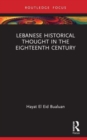 Lebanese Historical Thought in the Eighteenth Century - Book