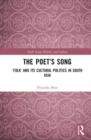 The Poet’s Song : ‘Folk’ and its Cultural Politics in South Asia - Book