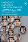 Engaging Employees through Strategic Communication : Skills, Strategies, and Tactics - Book