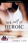 Mr. Not So Heroic - eBook