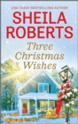 Three Christmas Wishes - eBook