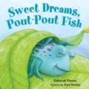 Sweet Dreams, Pout-Pout Fish - Book