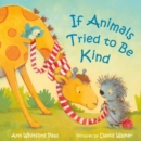 If Animals Tried to Be Kind - Book
