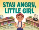 Stay Angry, Little Girl - Book