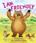 I Am Friendly : Confessions of a Helpful Bear - Book