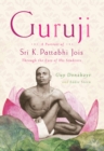 Guruji : A Portrait of Sri K. Pattabhi Jois Through the Eyes of His Students - Book