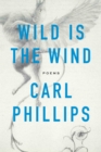 Wild Is the Wind : Poems - Book