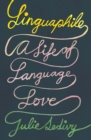 Linguaphile : A Life of Language Love - Book