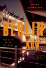 Berlin Now : The City After the Wall - eBook