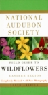 National Audubon Society Field Guide to North American Wildflowers--E : Eastern Region - Revised Edition - Book