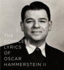 The Complete Lyrics of Oscar Hammerstein II - Book
