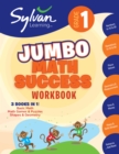 1st Grade Jumbo Math Success Workbook : 3 Books In 1--Basic Math, Math Games and Puzzles, Shapes and Geometry; Activities, Exercises, and Tips to Help Catch Up, Keep Up, and Get Ahead - Book