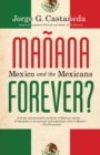 Manana Forever? : Mexico and the Mexicans - Book