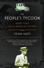 The People's Tycoon : Henry Ford and the American Century - Book