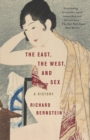 The East, the West, and Sex : A History - Book