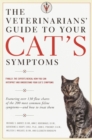 The Veterinarians' Guide to Your Cat's Symptoms - Book