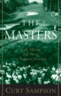 The Masters : Golf, Money, and Power in Augusta, Georgia - Book