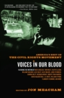 Voices in Our Blood : America's Best on the Civil Rights Movement - Book