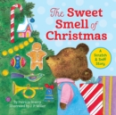 The Sweet Smell of Christmas : A Christmas Scratch and Sniff Book for Kids - Book
