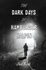 The Dark Days of Hamburger Halpin - Book
