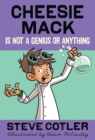 Cheesie Mack Is Not a Genius or Anything - Book