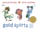 Good Sports : Rhymes about Running, Jumping, Throwing, and More - Book