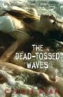 Dead-Tossed Waves - eBook