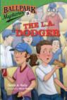Ballpark Mysteries #3: The L.A. Dodger - eBook