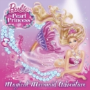 Magical Mermaid Adventure (Barbie: The Pearl Princess) - eBook
