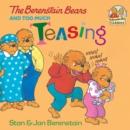 Berenstain Bears and Too Much Teasing - eBook