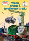 Trains, Cranes and Troublesome Trucks (Thomas & Friends) - eBook