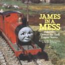James in a Mess and Other Thomas the Tank Engine Stories (Thomas & Friends) - eBook