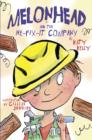Melonhead and the We-Fix-It Company - eBook