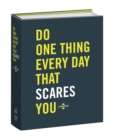 Do One Thing Every Day That Scares You : A Journal - Book