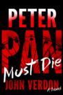 Peter Pan Must Die (Dave Gurney, No. 4) - eBook