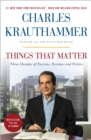 Things That Matter : Three Decades of Passions, Pastimes and Politics - Book