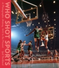 Who Shot Sports : A Photographic History, 1843 to the Present - Book