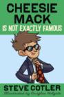 Cheesie Mack Is Not Exactly Famous - eBook