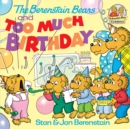 The Berenstain Bears and too Much Birthday - eBook
