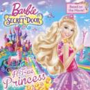 A True Princess (Barbie and the Secret Door) - eBook
