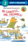 Richard Scarry's Be Careful, Mr. Frumble! - Book