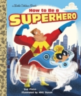 How to Be a Superhero - Book