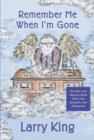 Remember Me When I'm Gone - eBook