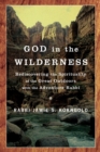 God in the Wilderness : Rediscovering the Spirituality of the Great Outdoors with the Adventure Rabbi - Book